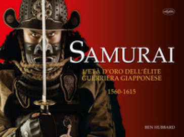 Samurai. Ediz. a colori