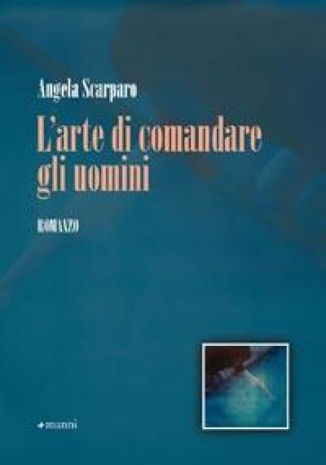 L'arte di comandare gli uomini