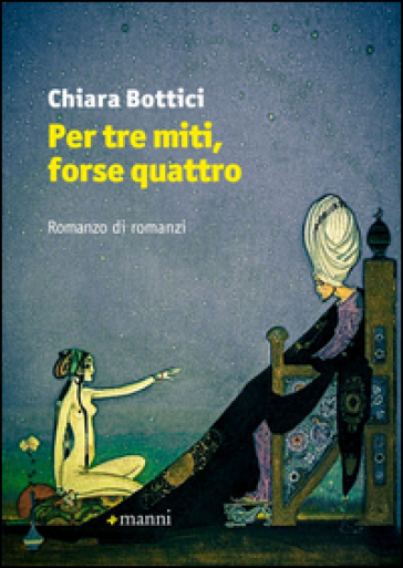 Per tre miti, forse quattro