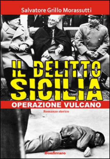 Il delitto Sicilia. Operazione vulcano