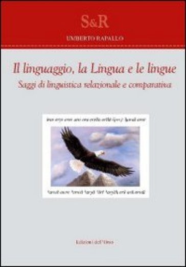 Il Linguaggio, La Lingua E Le Lingue. Saggi Di Linguistica Relazionale E Comparativa