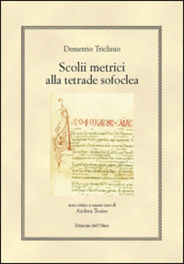 Scolii metrici alla tetrade sofoclea. Ediz. multilingue