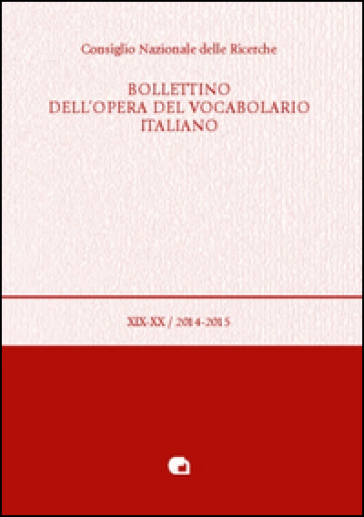 Bollettino dell'opera del vocabolario italiano. Vol. 19-20