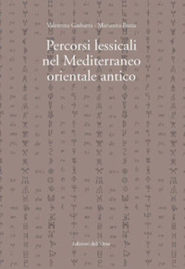 Percorsi lessicali nel Mediterraneo orientale antico. Ediz. critica