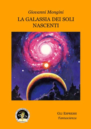 La Galassia dei Soli Nascenti