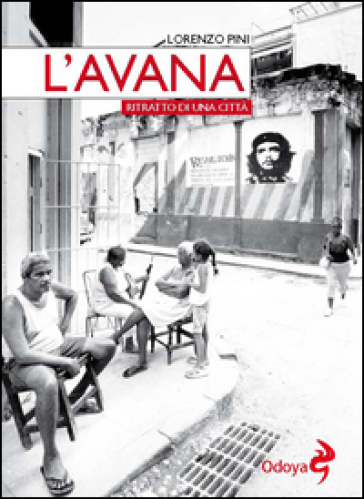L'Avana. Ritratto di una città