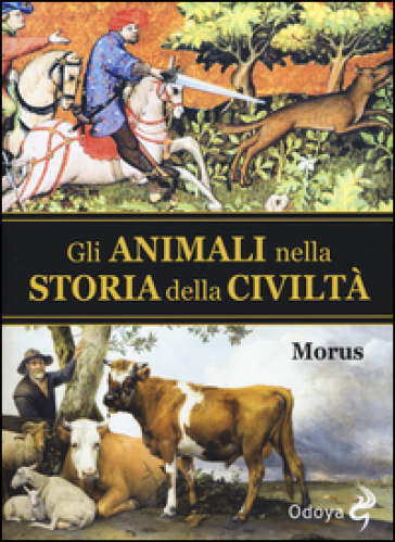 Gli Animali Nella Storia Della Civiltà