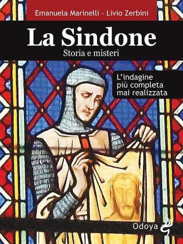 La Sindone. Storia e misteri