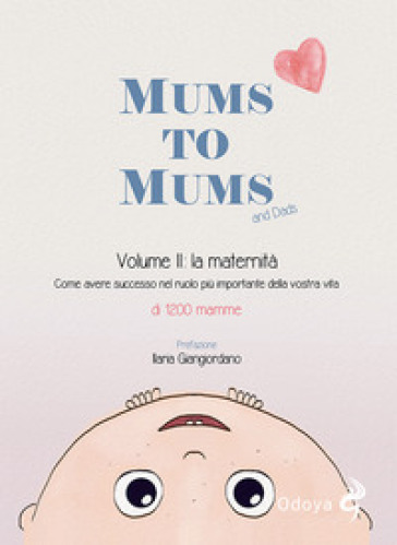 Mums To Mums. Vol. 2: La Maternità