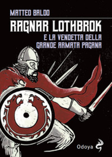 Ragnar Lothbrok e la vendetta dell'armata pagana