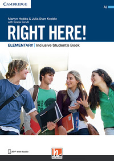 Right here! Elementary. Inclusive Student's Book. Per le Scuole superiori
