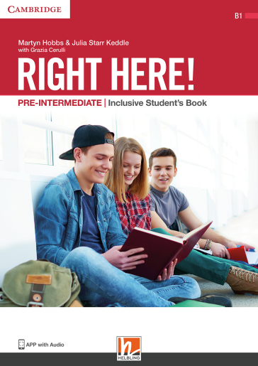Right here! Pre-Intermediate. Inclusive Student's Book. Per le Scuole superiori