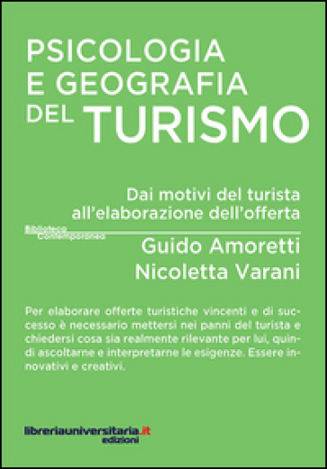 Psicologia e geografia del turismo. Dai motivi del turista all'elaborazione dell'offerta