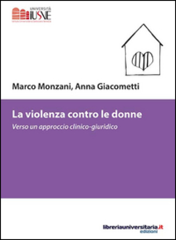 La violenza contro le donne. Verso un approccio clinico-giuridico