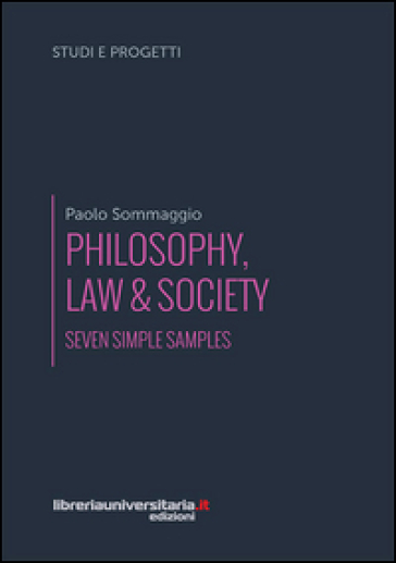 Philosophy, law &amp; society. Seven simple samples