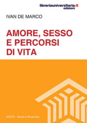 Amore, sesso e percorsi di vita