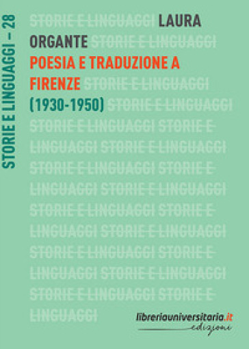 Poesia e traduzione a Firenze (1930-1950)