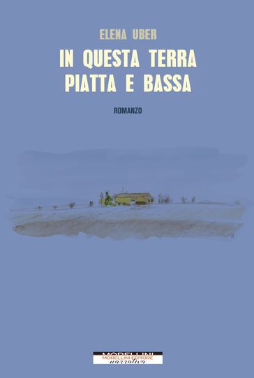 In questa terra piatta e bassa