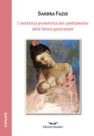 L'ostetrica promotrice del cambiamento delle future generazioni