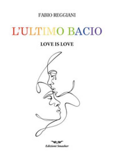 L'ultimo bacio. Love is love