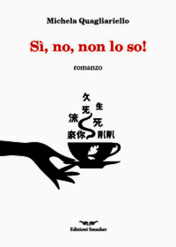 Si, no, non lo so! Ediz. integrale