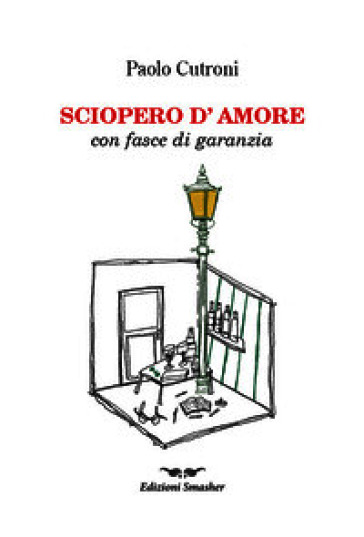 Sciopero d'amore con fasce di garanzia. Ediz. speciale