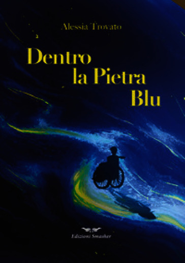 Dentro la pietra blu. Ediz. speciale