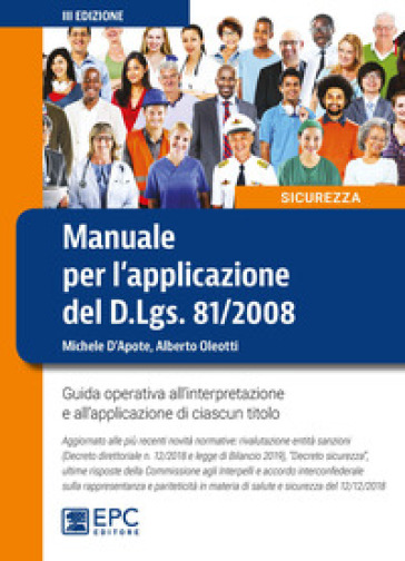 Manuale Per L'applicazione Del D.Lgs. 81/2008. Guida Operativa All'interpretazione E All'applicazione Di Ciascun Titolo