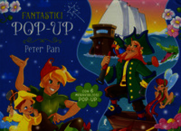 Peter Pan. Libro pop-up. Ediz. a colori
