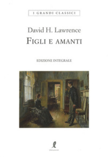 Figli e amanti. Ediz. integrale