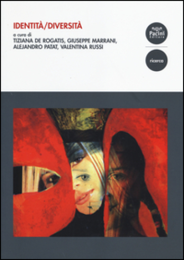 Identità/diversità. Atti del III Convegno dipartimentale dell'Università per Stranieri di Siena (Siena, 4-5 dicembre 2012)