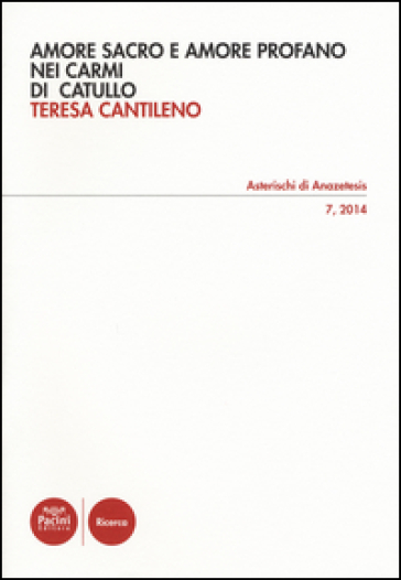 Amore sacro e amore profano nei Carmi di Catullo