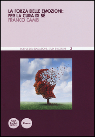 La forza delle emozioni: per la cura di sé