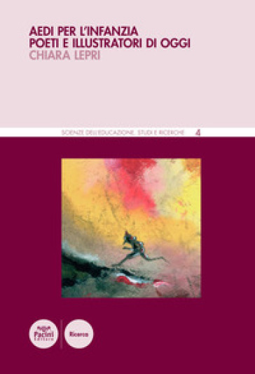 Aedi Per L'infanzia. Poeti E Illustratori Di Oggi