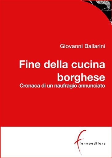 Fine della cucina borghese