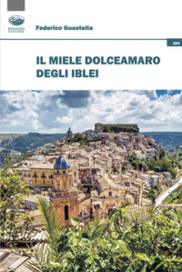 Il Miele Dolceamaro Degli Iblei