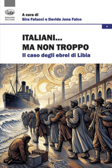 Italiani... Ma Non Troppo. Il Caso Degli Ebrei Di Libia