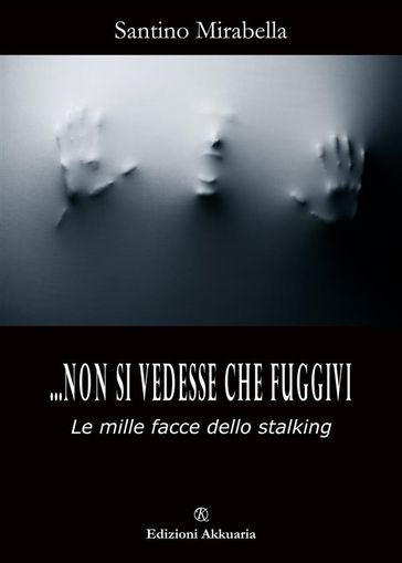Non si vedesse che fuggivi