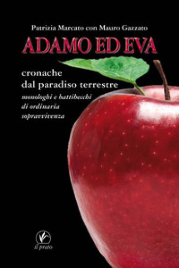 Adamo Ed Eva. Cronache Dal Paradiso Terrestre
