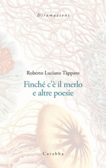 Finché c'è il merlo e altre poesie