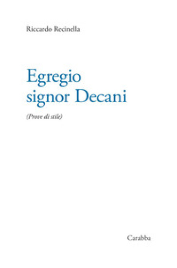 Egregio signor Decani. Prove di stile