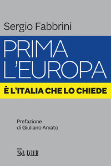 Prima l'Europa. È l'Italia che lo chiede
