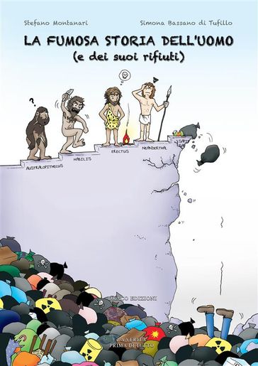 La fumosa storia dell'uomo (e dei suoi rifiuti)