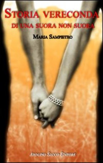 Storia Vereconda Di Una Suora Non Suore