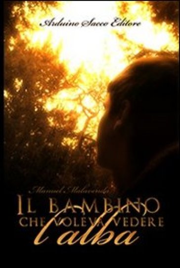Il Bambino Che Voleva Vedere L'alba
