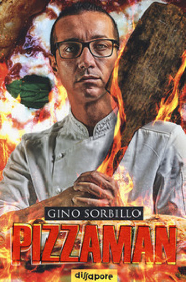 Pizzaman. La mia storia. Ediz. a colori