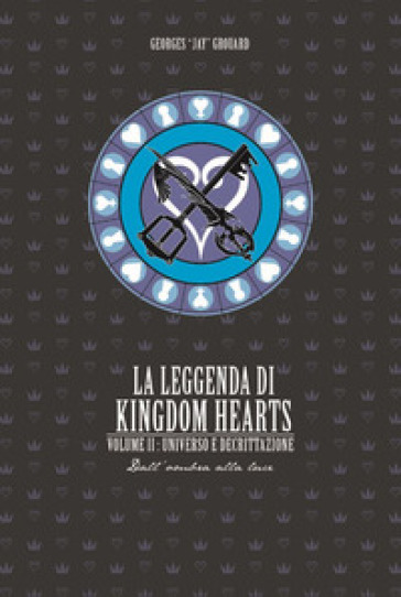 La leggenda di Kingdom hearts. Vol. 2: Universo e Decrittazione