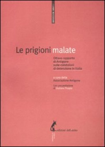 Le prigioni malate. Ottavo rapporto di Antigone sulle condizioni di detenzione in Italia