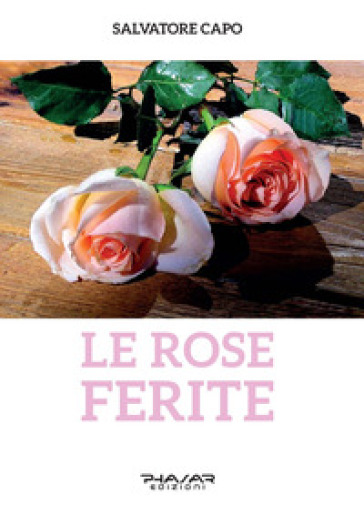 Le Rose Ferite