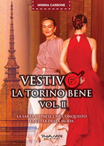 Vestivo la Torino bene. Vol. 2